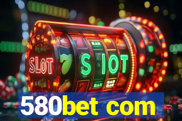 580bet com